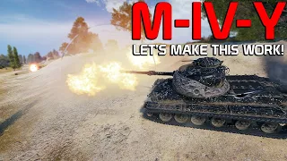 M-IV-Y: Let's make this WORK!  | World of Tanks