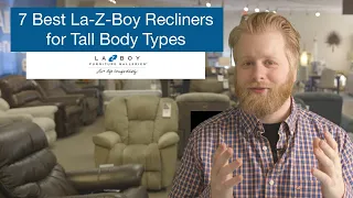 7 Best La-Z-Boy Recliners for Tall Body Types (5'10" - 6'2")