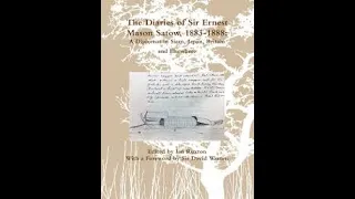 The Diaries of Sir Ernest Mason Satow,1883-1888: A Diplomat In Siam etc. (Preface, Foreword) #satow