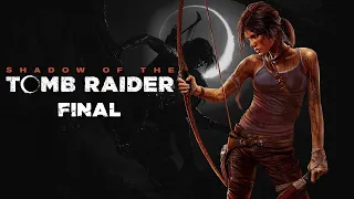 ФИНАЛ! ► Shadow of the Tomb Raider - # 4