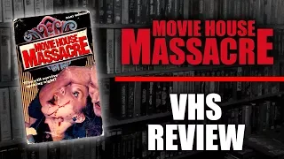 VHS Review #063: Movie House Massacre (1985, Active Home Video)