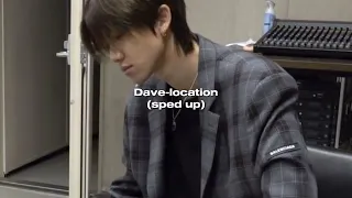 Dave-location sped up