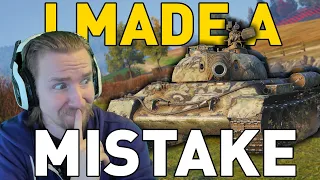 OK I MADE A MISTAKE! World of Tanks