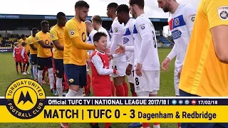 Official TUFC TV   Torquay United 0 - 3 Dagenham & Redbridge 17/02/18