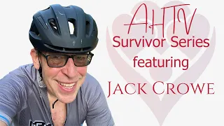 AHTV Survivor Series featuring Jack Crowe, founder of the Facebook page Aortic Athletes.
