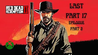 Last Part 17 Epilogue Part 1- Red Dead Redemption 2 Complete Missions Walkthrough (FULL GAME)