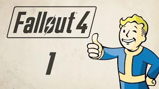 Прохождение Fallout 4 - часть 1 (Убежище 111)