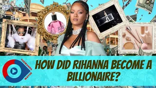 How Did Rihanna Become a Billionaire? | YouWannaWatch