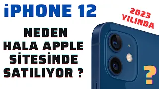 NEDEN HALA iPHONE 12 SATILIYOR ?