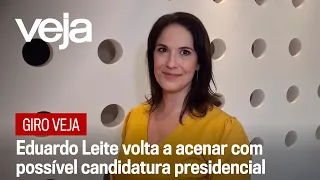 Giro VEJA | Eduardo Leite volta a acenar com possível candidatura presidencial