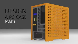 How to design a PC case (using Sketchup)