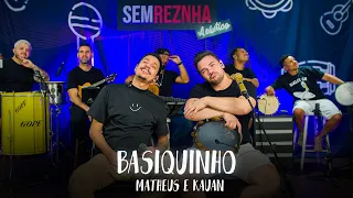 Basiquinho (Matheus & Kauan) - Sem Reznha Acústico (COVER PAGONEJO)