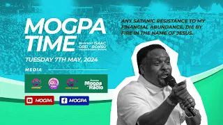 BREAKING THE FORCE OF RESISTANCE || MOGPA TIME with REV. O B || 07 - 05 - 2024