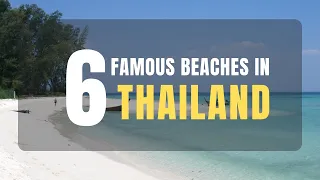 6 Most Famous and Clean Beaches to Visit in Thailand in 2022 that are favourite amongst Tourists