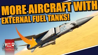 War Thunder DEV SERVER 3! EXTERNAL FUEL TANKS for MORE aircraft! MiG-23's have a special CHOICE!