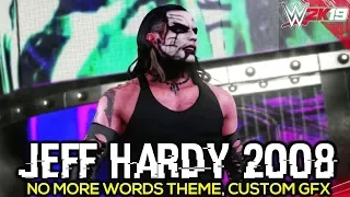 Jeff Hardy 2008 w/ No More Words | WWE 2K19 PC Mods