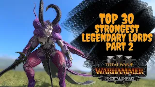 Top 30 strongest Warhammer Legendary Lords | part2