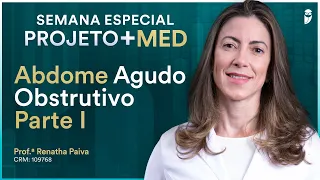 Abdome Agudo Obstrutivo Parte I - Aula de Cirurgia do Curso Extensivo Residência Médica