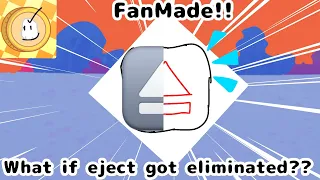 What if Eject got eliminated?! || Animatic Battle || Fanmade!