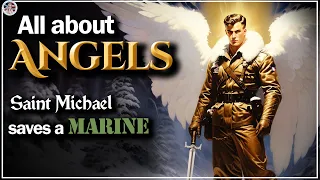 Incredible Miracle: U.S. Marine Saved by Saint Michael