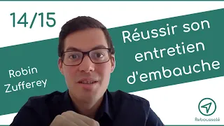 (14/15) Comment réussir son entretien d'embauche?