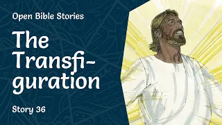 Story 36 - The Transfiguration