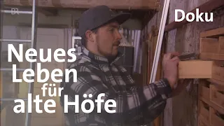 Hof-Liebe im Allgäu: Neue Ideen für alte Bauernhöfe | Doku | Zwischen Spessart und Karwendel | BR