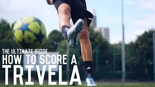 How To Score A Trivela | The Ultimate Guide To Shooting With The Outside Of Your Foot