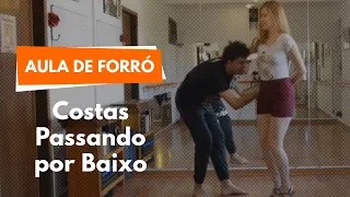 Costas Passando Por Baixo | Aula de Forró 25