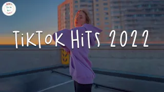 Tiktok hits 2022 🍩 Tiktok viral songs ~ Best tiktok songs 2022