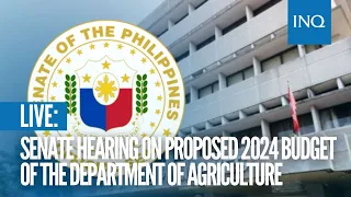 LIVE: Senate hearing on proposed 2024 budget of the Department of Agriculture