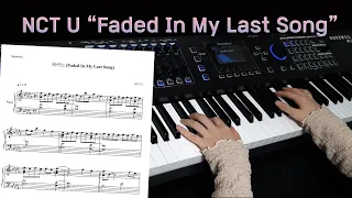 "NCT U - 피아노 (Faded In My Last Song)" Piano Cover/Sheet Music