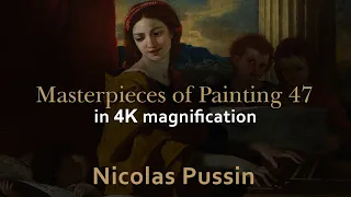 Nicolas Poussin ( 1594 - 1665 ) - Masterpieces of painting 47 in 4K magnification