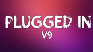 V9 - Plugged In W/Fumez The Engineer (Lyrics)