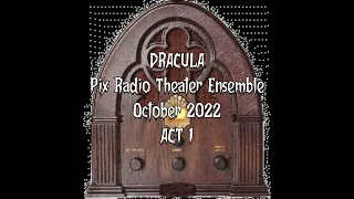 DRACULA A RADIO DRAMA 10 19 22