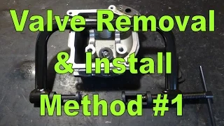 Valve Removal & Installation Method 1 : Valve Spring Compressor