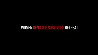 Women Genocide Survivors Retreat