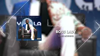 CHRIS MORNING  - BOSS LADY (Audio Officiel)