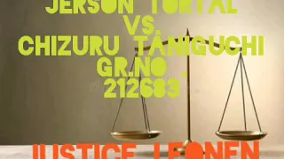 JERSON TORTAL VS.  CHIZURU TANIGUCHI - ASSOC. JUSTICE MARVIC LEONEN