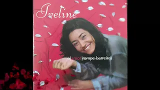 cd Iveline(O amor rompe barreiras)completo