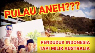 PULAU NATAL, DEKAT DARI INDONESIA , PENDUDUK BUGIS MELAYU TAPI MILIK NEGARA AUSTRALIA. KOK BISA?????