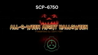 SCP-6750: All-O-Ween about Halloween; Presented by Sam Hain | VKT SCP