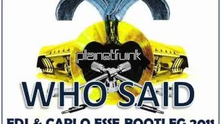 PLANET FUNK - Who Said (EDJ & Carlo Esse Bootleg Remix)