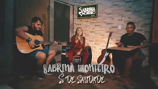 Sabrina Monteiro - S de Saudade (Cover Luíza e Maurílio)