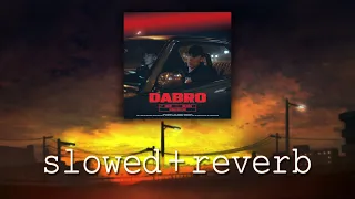Dabro — Поцелуй (slowed+reverb)
