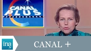 Voici Canal +, la 4ème chaîne  - Archive INA