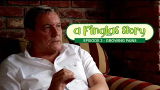 A Finglas Story 2 - Growing Pains