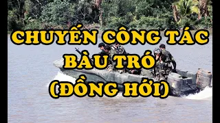 Hồi Ký Miền Nam | Chuyến Công Tác Bàu Tró (Đồng Hới)