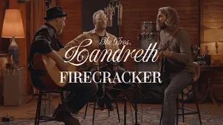 The Bros. Landreth • Firecracker (Acoustic)