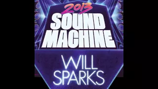 SOUND MACHINE 2013 - MINIMIX - WILL SPARKS